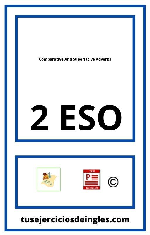 Comparative And Superlative Adverbs Exercises 2 Eso Pdf